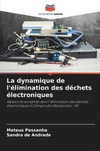 bokomslag La dynamique de l'limination des dchets lectroniques