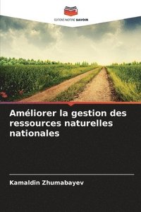 bokomslag Amliorer la gestion des ressources naturelles nationales