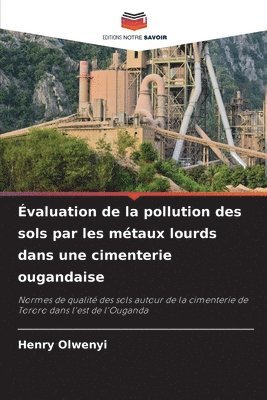 bokomslag valuation de la pollution des sols par les mtaux lourds dans une cimenterie ougandaise