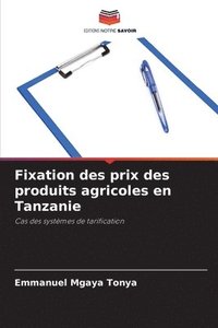 bokomslag Fixation des prix des produits agricoles en Tanzanie