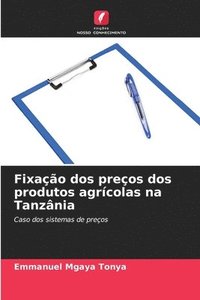 bokomslag Fixação dos preços dos produtos agrícolas na Tanzânia