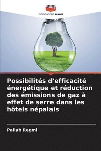 bokomslag Possibilits d'efficacit nergtique et rduction des missions de gaz  effet de serre dans les htels npalais