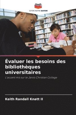 bokomslag valuer les besoins des bibliothques universitaires