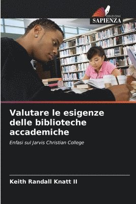 bokomslag Valutare le esigenze delle biblioteche accademiche