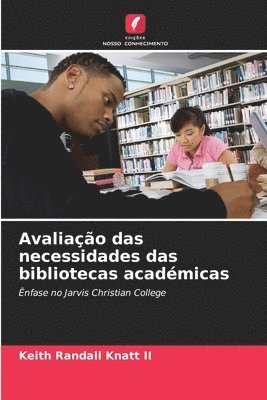 bokomslag Avaliao das necessidades das bibliotecas acadmicas