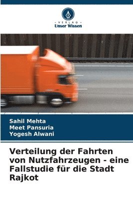 bokomslag Verteilung der Fahrten von Nutzfahrzeugen - eine Fallstudie fr die Stadt Rajkot