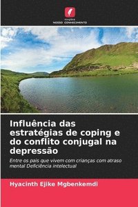 bokomslag Influncia das estratgias de coping e do conflito conjugal na depresso