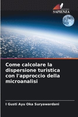 bokomslag Come calcolare la dispersione turistica con l'approccio della microanalisi