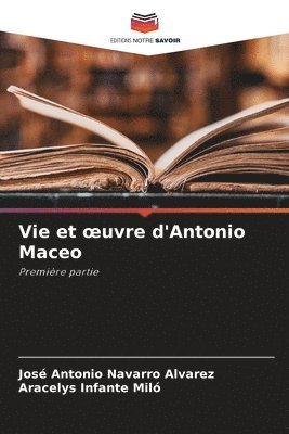 bokomslag Vie et oeuvre d'Antonio Maceo