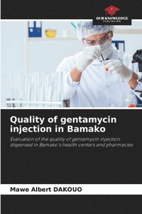 bokomslag Quality of gentamycin injection in Bamako