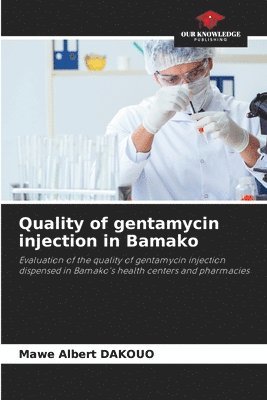 Quality of gentamycin injection in Bamako 1