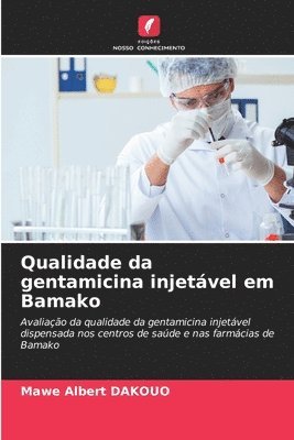 Qualidade da gentamicina injetvel em Bamako 1