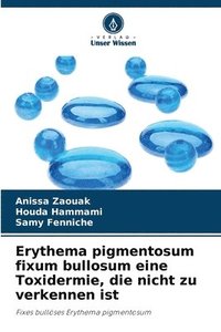 bokomslag Erythema pigmentosum fixum bullosum eine Toxidermie, die nicht zu verkennen ist