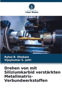 Drehen von mit Siliziumkarbid verstärkten Metallmatrix-Verbundwerkstoffen