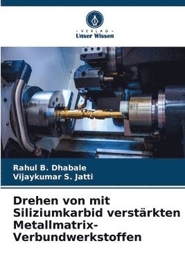 Drehen von mit Siliziumkarbid verstrkten Metallmatrix-Verbundwerkstoffen 1