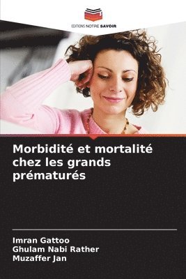 Morbidité et mortalité chez les grands prématurés 1