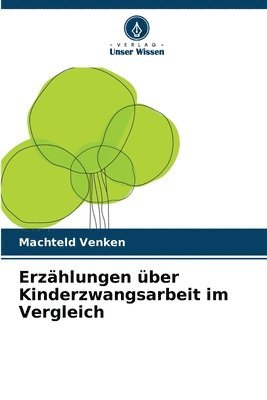 bokomslag Erzählungen über Kinderzwangsarbeit im Vergleich