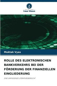 bokomslag Rolle Des Elektronischen Bankverkehrs Bei Der Förderung Der Finanziellen Eingliederung