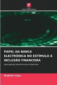 bokomslag Papel Da Banca Electrnica No Estmulo  Incluso Financeira