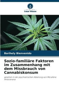 bokomslag Sozio-familire Faktoren im Zusammenhang mit dem Missbrauch von Cannabiskonsum