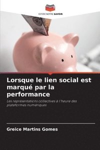 bokomslag Lorsque le lien social est marqu par la performance