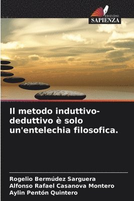 bokomslag Il metodo induttivo-deduttivo è solo un'entelechia filosofica.