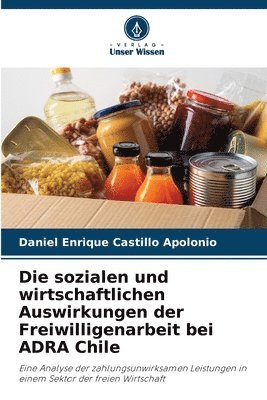 Die sozialen und wirtschaftlichen Auswirkungen der Freiwilligenarbeit bei ADRA Chile 1