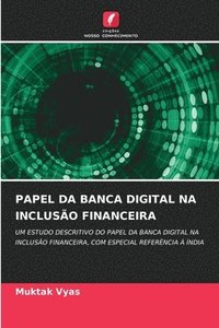 bokomslag Papel Da Banca Digital Na Incluso Financeira