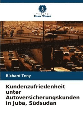 bokomslag Kundenzufriedenheit unter Autoversicherungskunden in Juba, Sdsudan