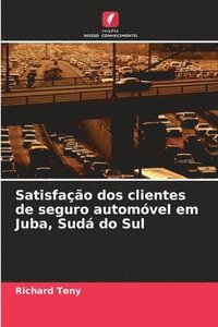 bokomslag Satisfação dos clientes de seguro automóvel em Juba, Sudá do Sul