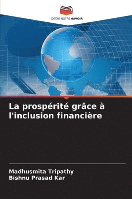 bokomslag La prosprit grce  l'inclusion financire