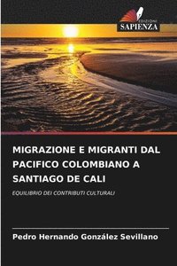 bokomslag Migrazione E Migranti Dal Pacifico Colombiano a Santiago de Cali