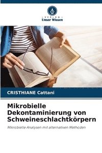 bokomslag Mikrobielle Dekontaminierung von Schweineschlachtkörpern