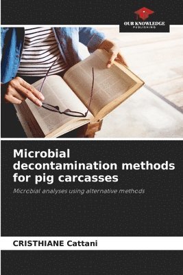 Microbial decontamination methods for pig carcasses 1