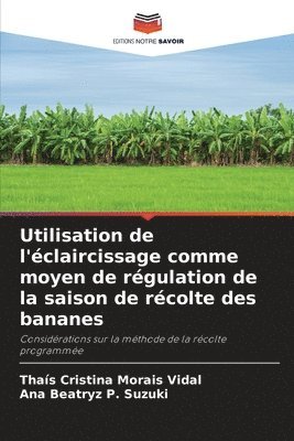 Utilisation de l'claircissage comme moyen de rgulation de la saison de rcolte des bananes 1