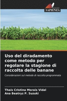 bokomslag Uso del diradamento come metodo per regolare la stagione di raccolta delle banane