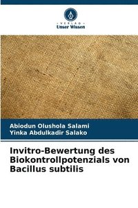 bokomslag Invitro-Bewertung des Biokontrollpotenzials von Bacillus subtilis