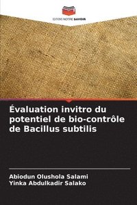 bokomslag valuation invitro du potentiel de bio-contrle de Bacillus subtilis