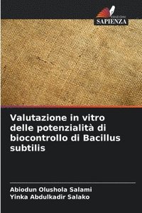 bokomslag Valutazione in vitro delle potenzialit di biocontrollo di Bacillus subtilis