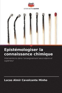 bokomslag Epistmologiser la connaissance chimique