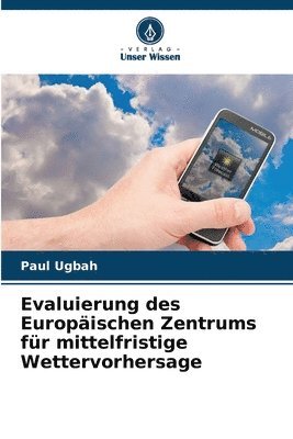 Evaluierung des Europischen Zentrums fr mittelfristige Wettervorhersage 1