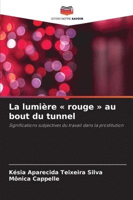 bokomslag La lumire rouge au bout du tunnel