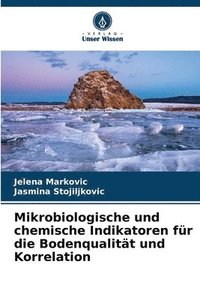 bokomslag Mikrobiologische und chemische Indikatoren für die Bodenqualität und Korrelation