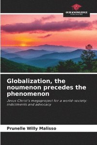 bokomslag Globalization, the noumenon precedes the phenomenon