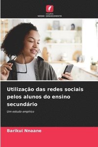 bokomslag Utilização das redes sociais pelos alunos do ensino secundário