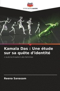 bokomslag Kamala Das: Une étude sur sa quête d'identité