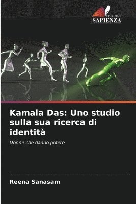 bokomslag Kamala Das: Uno studio sulla sua ricerca di identità