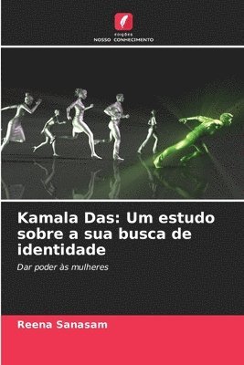 Kamala Das: Um estudo sobre a sua busca de identidade 1