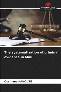 bokomslag systematization of criminal evidence in Mali