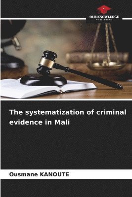bokomslag systematization of criminal evidence in Mali